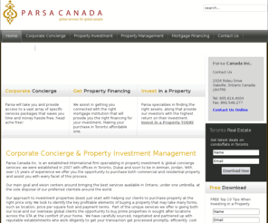 parsacanada.com: Concierge Property Investment Management Services Toronto
Parsa Canada Inc. is an established firm of property investment & immigration consultants specializing in the acquisition of investment properties throughout Toronto, Canada, and overseeing qualified immigrant professionals and investors fulfill their Canadian goal.