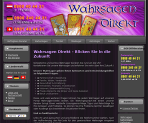 wahrsagen-direkt.com: Willkommen bei Wahrsagen-Direkt
Wahrsagen kompetente und seriöse Wahrsager beraten Sie rund um die Uhr! Kontaktieren Sie unsere Wahrsager und erfahren Sie mehr über Ihre Zukunft !