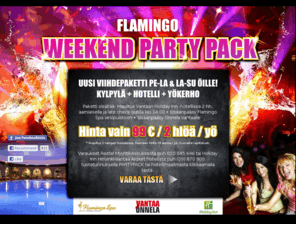 bilepaketti.fi: Weekend Party Pack / Flamingo Spa, Vantaa Onnela, Holiday Inn
