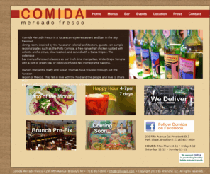 comidaps.com: Comida Mercado Fresco - Park Slope
This is a Mexican restaurant in your city.