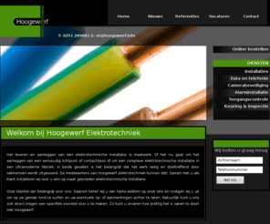 hoogewerf.info: Welkom bij Hoogewerf Elektrotechniek - Hoogewerf -  - Elektriciens, Elektrotechnisch bureau, elektrotechnische installatie, Hoogewerf, Beverwijk, elektricien, Hoogewerf Elektrotechniek, Heemskerk, data, telefonie, installatiebedrijven, camerabeveiliging, alarminstallatie, toegangscontrole, Uitgeest, elektrotechniek bedrijven, IJmuiden, installatiebedrijf, installatietechniek, installateur, installatiebureau
