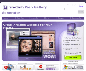 shozam.com: Create Amazing Websites for Your Photos ~ Get Your Free Trial
Find the best way to get your photos online. Shozam award-winning software creates amazing websites for your images; from basic web albums to full-featured photo websites that sell. Just download Shozam, create your gallery and upload it to any webhost.