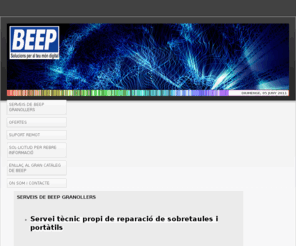 beepgranollers.net: Beep Granollers-SERVEIS DE BEEP GRANOLLERS
Servei tcnic de repacions de sobretaules i porttils i botiga Beep