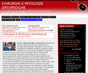 chirurgiapatologieortopediche.it: Chirurgia e patologie ortopediche - Dott.Luigi Vernaglia Lombardi.
Chirurgia e patologie ortopediche presenta articoli riguardanti tecniche di chirurgia ortopedica, microchirurgia, chirurgia della spalla, chirurgia ortopedica traumatologica e chirurgia ortopedica artroscopica.