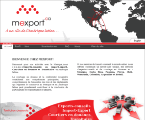 mexportca.com: Mexport ca - Experts-conseils en import-export, Courtiers en douanes et Transitaire
Renommé pour ses activités avec le Mexique, Mexport vous offre des Experts-conseils en import-export, Courtiers en douanes et Transitaire en  Amérique latine.