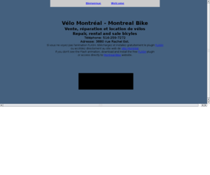 velomontreal.com: Vélo Montréal Bike - Réparation, vente & location - 514.259.7272
Boutique sympatique pour votre vélo située à l'angle des rue Rachel et Bourbonnière à Montréal. 3880 rue Rachel Est. Vente, réparation, location et entreposage.