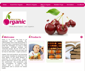 wheretobuyorganics.com: Welcome
There is no doubt that food is an important part of everyday life. Unfortunately, food is also big business in the world where corporations think about profit first.