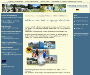 camping-urlaub.de: Camping. Camping-Urlaub - Camping mit Caravan, Campingplatz, Campingplätze - Camping Urlaub im Wohnwagen / Wohnmobil
camping, Campingplatz, Campingplätze und Urlaub in Deutschland. Caravan, Zelt- und Wohnwagen Campingpltze. Wintercamping- und Wohnmobil-Camping.