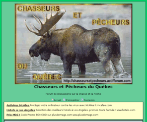 chasseursetpecheursduquebec.com: Chasseurs et Pêcheurs du Quebec
forum de discussions sur la chasse et la peche. Chasseurs et Pêcheurs du Quebec