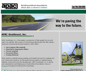 apac-southeast.com: APAC Southeast, Inc., Asphalt, Paving
APAC-Southeast, Inc. is the Southeast leaders in roadway and civil construction, offering an array of paving materials, asphalt  and construction services.