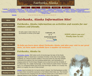 fairbanksak.info: Fairbanks Alaska Visitor Information Site
Fairbanks, Alaska information, summer and winter events. Information for visitors on activities to do, things to see in fairbanks alaska. 
    Extensive resources, activities, Site constantly expanded and up-dated.