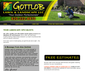 gottloblawnandlandscape.com: Gottlob Lawn & Landscape LLC - Landscape Services Winfield, KS
Gottlob Lawn & Landscape LLC offers quality and affordable landscaper services to Winfield, KS. Call 620-222-8870 for free estimates.