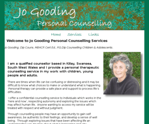 jogooding.com: Jo Gooding Counselling Services Swansea Neath Port Talbot Carmarthen Llanelli South West Wales
Joanna Gooding: providing personal counselling to individuals in South West Wales