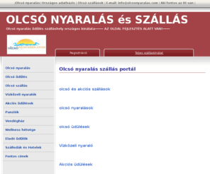 olcsonyaralas.com: OLCSÓ nyaralás üdülés szállás a Balatonon és az országban
Apartman vendégház országos ajánló olcsó nyaralás és üdülés, kedvezményes szállások, magánszállások, üdülők, panziók vendégházak és szállodák kínálata