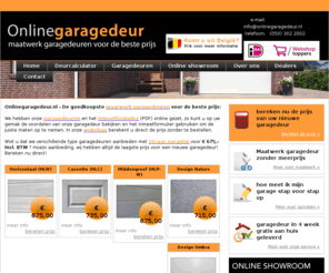 onlinegaragedeur.nl: Onlinegaragedeur.nl - maatwerk garagedeuren voor de beste prijs
Op zoek naar maatwerk garagedeuren? U heeft al een garagedeur met 10 jaar garantie voor 675. Bereken direct online de prijs van uw garagedeur! 