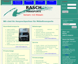 rasch-transporte.com: Rasch Transporte ::: Verkehr mit Möbeln
Wir sind Ihr Ansprechpartner für Möbeltransporte national und international