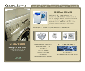 reparacion-service.com: Central Service -Servicio Técnico Especializado en Lavarropas
Servicio Tcnico Especializado en Lavarropas.Todas las marcas - Tel 4754-5779  - Pago en Cuotas Visa
	Capital y Gran Bs As Norte - Oeste Zona Norte - Gral.San Martin - V.Adelina - Boulogne - San Isidro -  Oeste - Moron - Ituzaingo - Ramos Mejia.