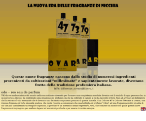 acquanovaraodores.it: Acqua Novara odo-res Eau de parfum
Queste nuove fragranze nascono dallo studio di numerosi ingredienti provenienti da coltivazioni millesimate e sapientemente lavorate, diventano frutto della tradizione profumiera italiana.