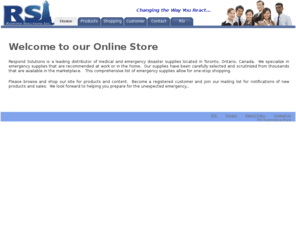 ishoprsi.com: Home - Respond Solutions
Our Online Shop carries emergency equipment needs for the business and home. We provide products that prepare you for a disaster or infectious disease outbreak or pandemic