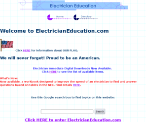 electricianeducation.com: 
Electrician 
Education is a web site for the apprentice, 
journeyman,