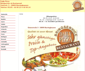 pizzaservice-barsinghausen.de: Daily Pizza - Pizzaservice Bringdienst in Barsinghausen
Daily Pizza Barsinghausen. Bringdienst, Lieferservice, Pizzaservice, Restaurant in Barsinghausen. Pizza, Nudeln, Gyros, Salate, Baguettes und mehr.