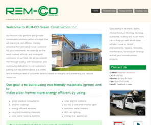 rem-cogreen.com: REM-CO Green Construction Inc.
REM-CO's goal is to build using eco friendly materials and to make older homes more energy efficient.