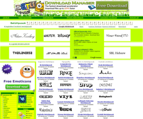 betutipusok.com: Betütipusok Letöltése
Betűtípusok. Több ezer ingyenes betűtípus letölthető. Betűk a Word, Windows és MSN Messenger. Gótikus és a kínai betűtípusok. Betűtípusok a számítógépes, Tipográfiai betűk betutipusok.com. TTF betűtípusok, true type ingyenes dekoratív tipográfia. 