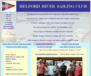 helfordriversc.co.uk: Helford River Sailing Club Homepage
Yacht and dinghy sailing with good clubhouse facilities.