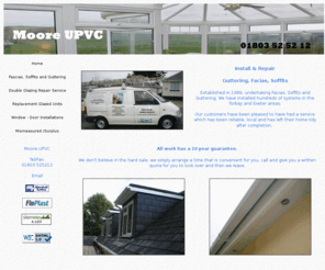 mooreupvc.co.uk: Moore UPVC, Guttering, Facias, Soffits Double Glazing
Moore UPVC Install and repair of guttering, fasias, soffits and double glazing