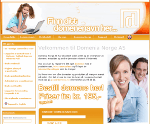 domenia.mobi: Domenia Norge AS tilbyr totalløsninger innenfor domene, webdesign og serverleie. Hos oss får du ditt domene både med norsk og utenlandsk ending. Vi tilbyr webdesign og har også webshopløsninger.
Domenia Norge AS tilbyr totalløsninger innenfor domene, webdesign og serverleie. Hos oss får du ditt domene både med norsk og utenlandsk ending. Vi tilbyr webdesign og har også webshopløsninger.