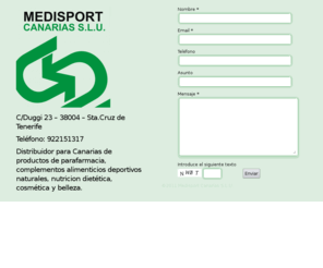 medisportcanarias.es: Medisport Canarias S.L.U.
Distribuidor para Canarias de productos de parafarmacia complementos deportivos naturales, nutricion dietética y belleza.