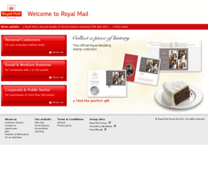 royalmail.com: Welcome to Royal Mail
Royal Mails information and services portal including products and services from Royal Mail, United Kingdom mail services.  Track your mail online, search for postcodes and addresses and find out about UK and International mailing services.