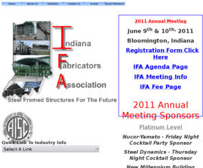 indianafabricatorsassociation.org: Indiana Fabricators Association
This is the website for the Indiana Fabricators Association. This site was developed to provide industry information for the members of the organization