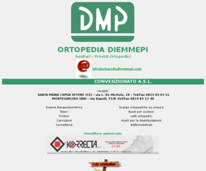 ortopediadiemmepi.com: ORTOPEDIA DIEMMEPI
Esame Baropodometrico Scarpe ortopediche su misura Carrozzelle Noleggio sedie a rotelle Busti per scoliosi Girelli Noleggio deambulatori Tutori Letti ortopedici Noleggio Kinetec Protesi Saliscale elettici 