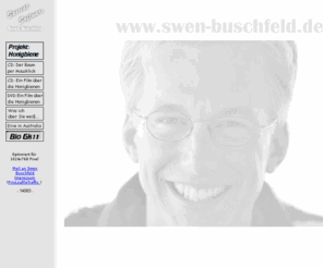 swen-buschfeld.de: Swen Buschfeld - Homepage
Homepage von Swen Buschfeld, Specialsoftware. Inhalte: Preisgekrönter Naturfilm, Honigbienen, Multimediadidaktik, Biologielernprogramm auf CD-ROM, weiteres folgt.