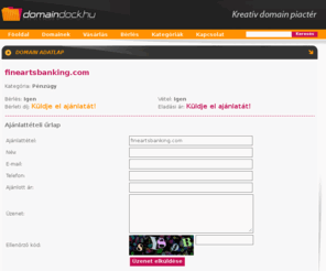 fineartsbanking.com: Domain adatlap - Domain Dock - Eladó domain nevek
Értékes eladó és bérelhető domain nevek széles választékban.