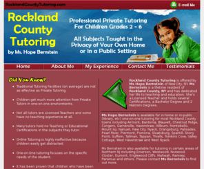 rocklandcountyacttutors.com: Rockland County Tutoring
Rockland County Tutoring by Ms Hope Bernstein. All Subjects for chlidren grades 2 through 6. Private Tutoring in the safety of your own home. For Rockland County NY and surrounding areas.