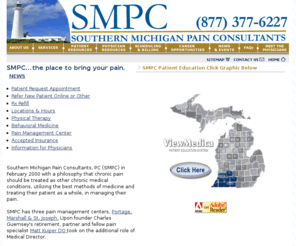 southernmichiganpain.com: Southern Michigan Pain Consultants - Southwest Michigan
Southern Michigan Pain Consultants - Pain Specialists, Pain Doctor, Pain Management Centers, Pain Physicians, chronic
 pain michigan, Pain Medicine,  Pain treatment, Pain education, Pain clinic, Pain Specialists Southwest Michigan,  Pain Relief, Therapeutic Injections,
  Marshall, St Joseph, Portage