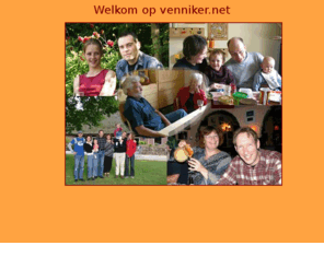 venniker.net: Welkom
De familie Venniker gaat digitaal. Wij staan op het web, dus wij bestaan. Kom gezellig eens langs op vennikernet!