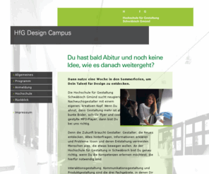 zukunftgestalten.net: HfG Design Campus 2009 | Allgemeines
Der HfG Design Campus bietet ein Hochschul-Schnupperstudium fr Schler sowie einen berblick und genauen Einblick in die Ausbildung des Studienganges Kommunikations- und Produktgestaltung.