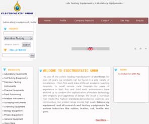 electrostaticgmbh.com: Testing Equipments Manufacturer | Lab Testing Equipments Exporter
Manufacturer, exporter and Supplier of Laboratory equipment, lab testing equipments, soil testing equipments, industrial testing equipments and laboratory equipments.