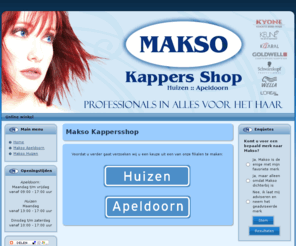 makso.org: Makso Kappersshop
Makso Kappersshop
Professionals in alles voor het haar