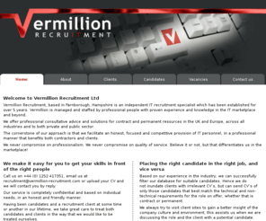 vermillion-recruitment.com: Vermillion Recruitment - Home
Vermillion Recruitment, based in Farnborough, Hampshire is an independent IT recruitment specialist  managed and staffed by professional people with proven experience and knowledge in the IT marketplace and beyond.