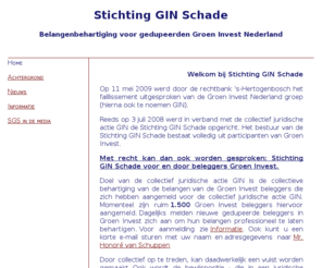 ginschade.info: Stichting GIN Schade
Site voor gedupeerden Groen Invest Nederland