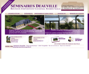 lepressoirdetourgeville.com: ∞ SEMINAIRE DEAUVILLE - Organisation seminaires Deauville journées d'étude, evenements en normandie à Deauville
SEMINAIRE DEAUVILLE Journée d'étude Séminaires à Deauville en Normandie, Le pressoir de Tourgeville propose un cadre exceptionnel pour votre journée d'étude.