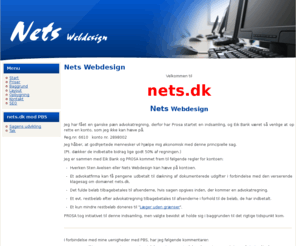 nets.dk: Nets Webdesign
Nets Webdesign har lavet hjemmesider i ca. 20 år og besidder derfor en stor viden om hjemmesider.