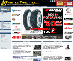 twisted-throttle.com: TwistedThrottle.com
Twisted Throttle LLC. - Sport and Adventure Touring Equipment - North American importer and distributor for SW-Motech, MRA Windscreens, Bags-Connection Electric Tankbags, Barkbusters Hand Guards, Kaoko Throttle Locks, Denali LED headlights, Micatech luggage, Techmounts, dealer for GIVI USA, Gerbing Heated Clothing, and more! We offer the best selection of motorcycle hard luggage, windscreens, centerstands, and crashbars for metric bikes on the Internet!