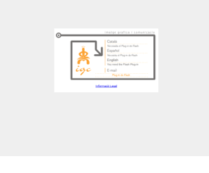 produccionscreatives.com: I.G.C. Imatge Gràfica i Comunicació
Proyectos integrales para su empresa: Diseño, Comunicación, Multimedia, Web