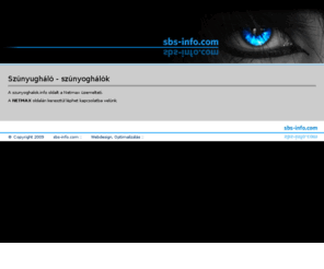 szunyoghalok.info: Szunyoghalok :: Netmax :: sbs
sbs-info.com :: Netmax :: Stefán Zoltán :: sbs