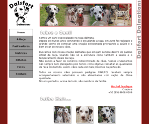 dalsfort.com: Dalsfort Dalmatians
Criação de cães da raça Dálmata em Fortaleza/CE - Brasil. Filhos de campeões.